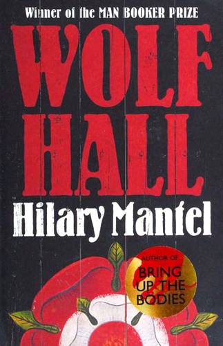 Wolf Hall by Hilary Mantel